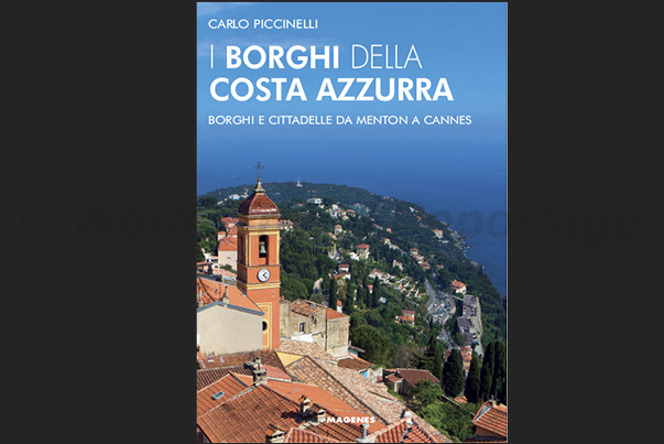 Guide to the historic villages and citadels of the French Riviera Guide to the historic villages and citadels of the French Riviera